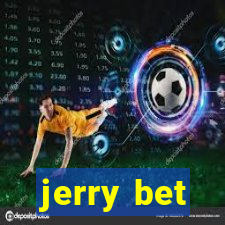 jerry bet